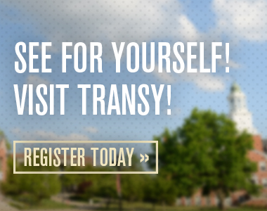 See for yourself! Visit Transy!
Register Today