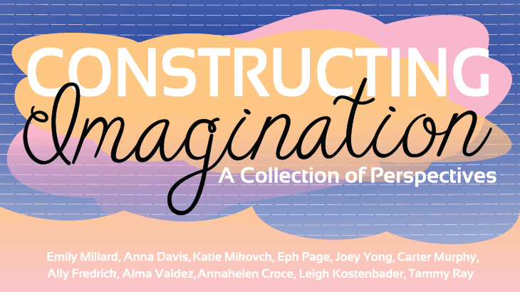 Constructing Imagination: a Collection of Perspectives