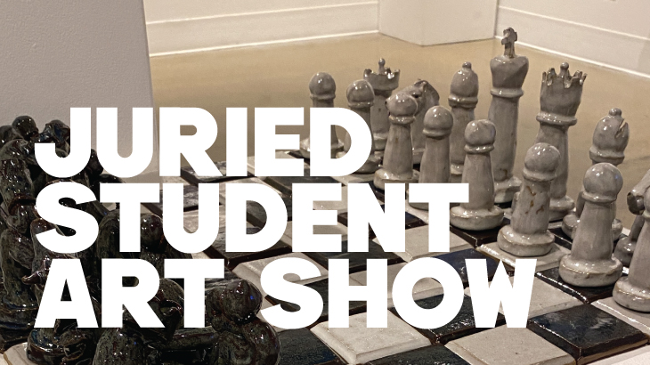 Juried Student Art Show