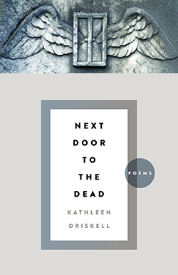 Next Door to the Dead - Kathleen Driskell, book cover